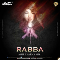 Rabba - Amit Sharma Remix - TG by Amit Sharma