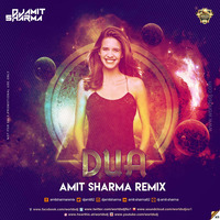 Dua (PJ EDIT) - Amit Sharma Remix TG by Amit Sharma