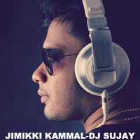 Jimikki Kamaal-DJ Sujay Remix by Ðj Sujay