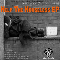 Merwyn (Virgo Four) - Help The Houseless - Stefan Braatz AcidMix (SoulDeep Inc. Records) by Stefan Braatz