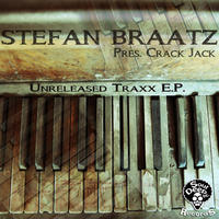 Stefan Braatz Pres. Crack Jack - Unreleased Traxx Ep - part one (SoulDeep Inc. Records) Snippet's by Stefan Braatz