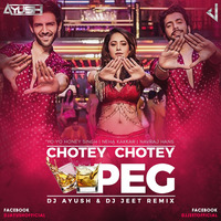 CHOTTE CHOTTE PEG - DJ AYUSH &amp; DJ JEET REMIX by Dj Jeet