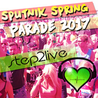 step2live - Sputnik Spring Parade 2017 by step2live
