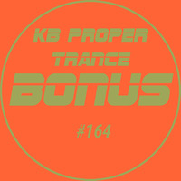 KB Proper Trance (Classics) - Show #164 by KB - (Kieran Bowley)