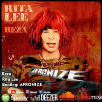Afronize Bootleg (Rita Lee - Reza) by Dj Afronize