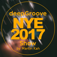 deepGroove Show - NYE 2017 Special (HiFi Version) by deepGroove [Show] by Martin Kah