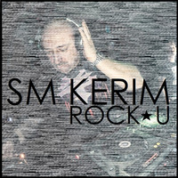 SM KERIM - ROCK U (Unreleased) by SM KERIM