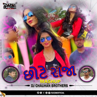 Chhote Raja(Mashup)-DJ Chauhan Brothers 2018 by ZakKas MusiK