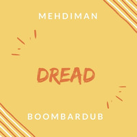 Mehdiman - Dread ( Riddim Prod. By Boombardub ) by mehdiman