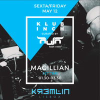 Magillian . Klub Inch Promo Mix (May 2017 edition) recorded live at Kremlin by Magillian