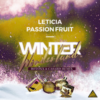 Leticia the Voice of Passion Fruit - Winter Wonderland (Botoxx & Casaris Remix) by EMERGENCY EXIT