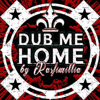 DJ Rasfimillia - Dub Me Home by DJ Rasfimillia