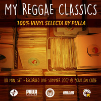 My Reggae Classics - 100% Vinyl Set - 2007 by pulla
