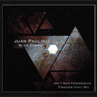 Juan Paulino - Blue Energy (2017 Progressive New Timecode Vinyl Promo Mix) by SpeedRising