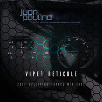 Juan Carlos Paulino - Viper Reticule (2017 April Current Uplifting Trance Mix) by SpeedRising