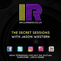 The Secret Sessions Live On InfluxRadio 19.01.18 by DJ Jason Western