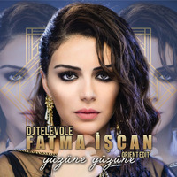 DJ TELEVOLE vs. Fatma Iscan - Yüzüne Yüzüne (Orient Edit 2017) by DJTELEVOLE