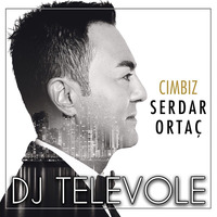 DJ TELEVOLE vs. Serdar Ortac - Cimbiz (2017 REMIX) by DJTELEVOLE