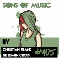SONS OF MUSIC #105 by CHRISTIAN FRANK by SONS OF MUSIC (DEEP HOUSE PODCAST)