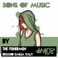 SONS OF MUSIC #108 by THE FISHERMEN by SONS OF MUSIC (DEEP HOUSE PODCAST)