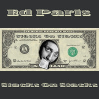Ed Paris - Stacks On Stacks (Mixtape) by Yung Eddy