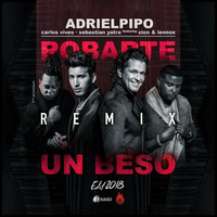 Carlos Vives Ft. Sebastian Yatra, Zion Y Lennox – Robarte Un Beso (Adri El Pipo Edit 2018) by ADRIELPIPO