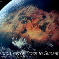 Paul Denton - Way Back to Sunset (ChrisStation Edit Mix) by Chris Station