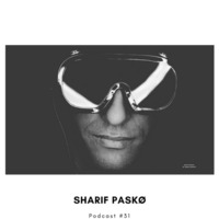 OSC Podcast N031  Sharif Pasko (Feel The Same) by Sharif Pasko