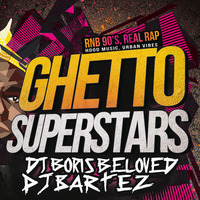 Ghetto Superstars @ Vanity - Dj Bartez &amp; Dj Boris Beloved by BartBartez