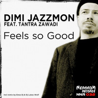 Dimi Jazzmon feat. Tantra Zawadi - Feels So Good (Original Version) by Nero Nero Records