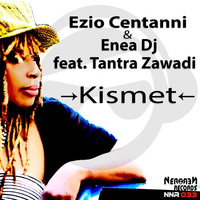 Ezio Centanni & Enea Dj - Kismet (Enea Dj & Dj Lukas Wolf Remix) by Nero Nero Records