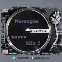 Merengue Super Mix v2 by Pupilo)GT DJ