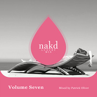Nakd Luxury Mix - Vol 7 - Mixed By Patrick Oliver by Patrick Oliver