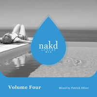 Nakd Luxury Mix - Vol 4 - Mixed By Patrick Oliver by Patrick Oliver