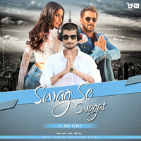 Swag Se Karenge Swagat DJ DNA Remix by DJ DNA