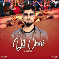 Dil Chori DJ DNA Remix by DJ DNA