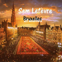 Bruxelles by Sem Lefèvre