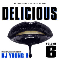 Delicious Volume 6 by DJ YOUNG K