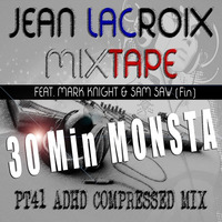 MIXTAPE: 30Min Monsta(MNight's TR1&amp;2 Vs Sam Saw &amp; Co) by Jean A. Lacroix