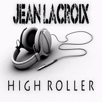 HIGH ROLLER (original) by Jean A. Lacroix