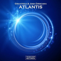 Gravitega &amp; Josh Dirschka - Atlantis (Original Mix) by Josh Dirschka