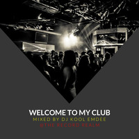 Welcome To My Club by DJ Kool Emdee