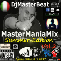 MasterManiaMix Summer Edition Vol.2( Agosto-Settembre 2017)-Mixed By DjMasterBeat by DeeJay MasterBeat