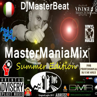 MasterManiaMix Summer Edition(Giugno Luglio 2017) mixed by DjMasterBeat by DeeJay MasterBeat