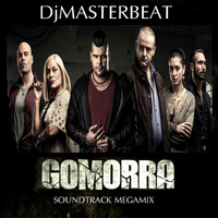 Gomorra..The Soundtrack Megamix by DjMasterBeat. by DeeJay MasterBeat