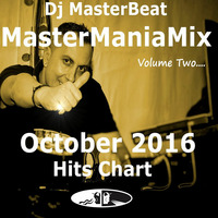 MasterManiaMix(Vol.Two).October 2016 Hits Chart.Mixed By Dj MasterBeat by DeeJay MasterBeat