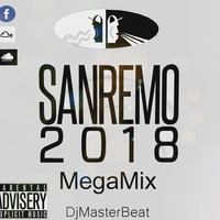SanRemo2018 Megamix by DjMasterBeat by DeeJay MasterBeat