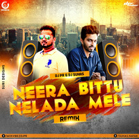 NEERA BITTU NELADA MELE REMIX DJ PR & DJ SUHAS by DJ PR