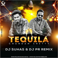 Tequila ft Chandan Shetty Remix DJ PR & DJ SUHAS by DJ PR