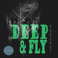 Sami Wentz - Deep & Fly Podcast #Episode13 by Sami Wentz